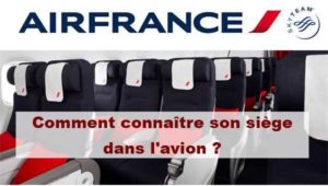 Comment connaître son siège dans l avion Air France