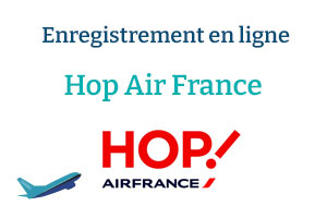 Hop Air France : Tout savoir sur l'enregistrement en ligne