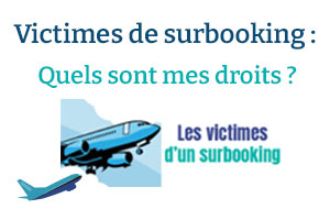 Victimes de surbooking, quels sont mes droits ?