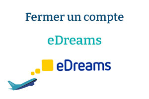 Fermer un compte eDreams