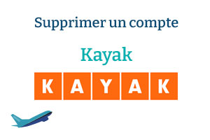Supprimer un compte Kayak