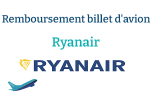 Comment se faire rembourser son billet d'avion Ryanair ?