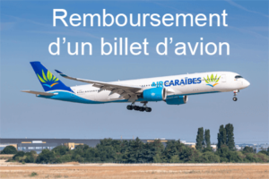 Comment se faire rembourser un billet d'avion Air Caraïbes