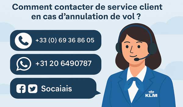Comment contacter le service client KLM en cas d’annulation de vol ?