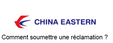Faire une réclamation chez chez China Eastern Airlines