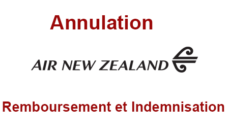 Mes droits à une indemnisation ou à un remboursement de vol Air New Zeland annulé :