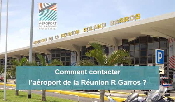 Comment contacter l’aéroport de la Réunion R Garros ?
