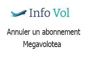 Comment annuler un abonnement Megavolotea ?