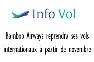 Bamboo Airways reprendra ses vols internationaux à partir de novembre