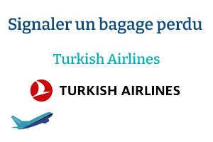 Comment signaler un bagage perdu à Turkish Airlines ?