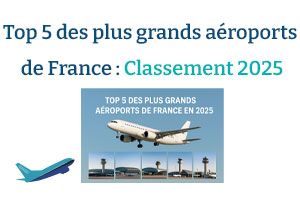 Top 5 des plus grands aéroports de France en 2025