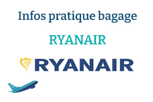 Infos pratique sur le bagage RYANAIR en 2025