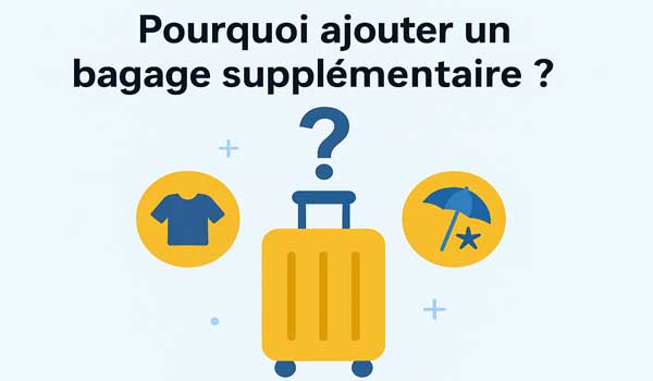 Pourquoi ajouter un bagage supplémentaire Tunisair ?