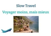 Slow Travel : Le guide pour voyager moins, mais (vraiment) mieux