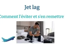 Jet lag : Comment l'éviter et s'en remettre rapidement ?