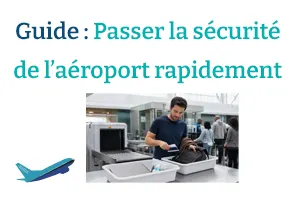 Comment passer la sécurité de l’aéroport rapidement sans stress ?