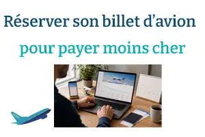 Quand réserver son billet d’avion pour payer moins cher ?