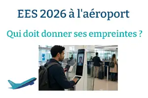 EES 2026 à l'aéroport : Qui doit donner ses empreintes et qui est exempté ?